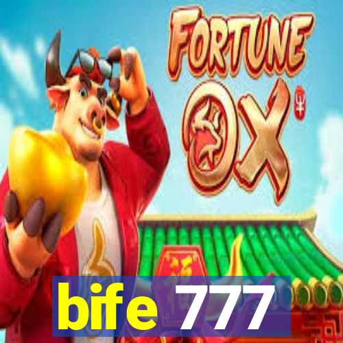 bife 777